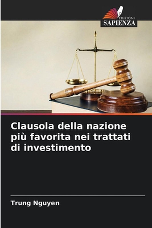 Clausola della nazione pi favorita nei trattati di investimento by Trung Nguyen