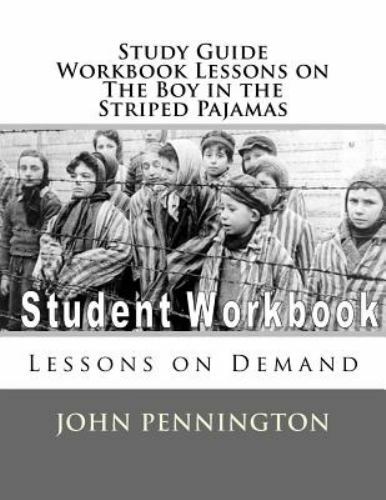 Study Guide Workbook Lessons on The Boy in the Striped Pajamas: Lessons on D…