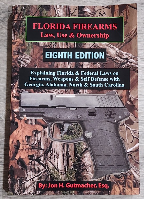 Florida Firearms Law, Use and Ownership 8th Edition Book Esquire Gutmacher, Esq.