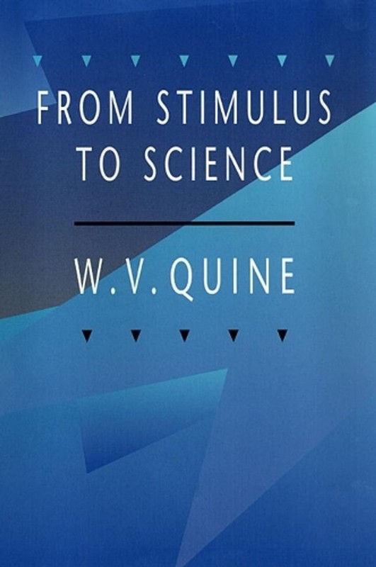 From Stimulus to Science by Willard Van Orman Quine (English) Paperback Book