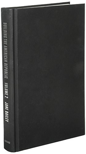 Building the American Republic, Volume…, Dailey, Jane