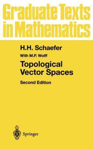 Topological Vector Spaces, Hardcover by Schaefer, Helmut H.; Wolff, Manfred P…