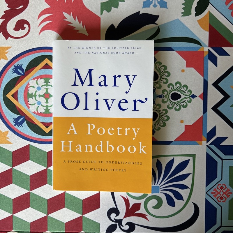 Poetry Handbook : A Prose Guide to Understanding and Writing Poetry by Mary…