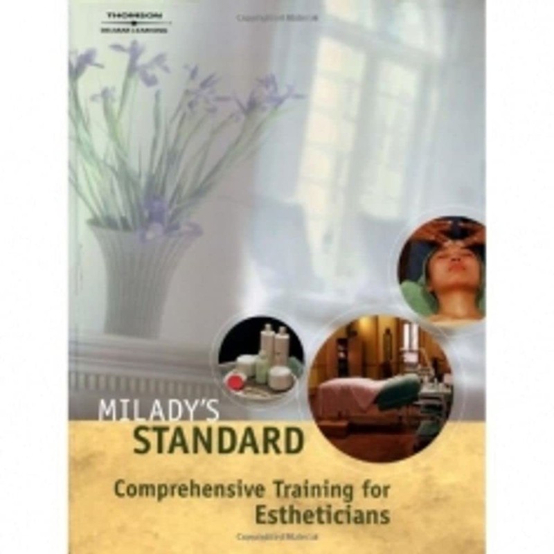 Milady’s Standard Comprehensive Training for Estheticians