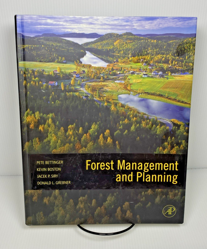 Forest Management and Planning by Peter Bettinger Kevin Boston Jacek P Siry