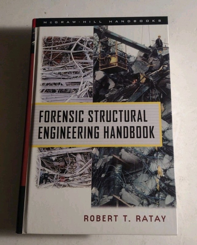 Forensic Structural Engineering Handbook – Hardcover Book by Robert T. Ratay.