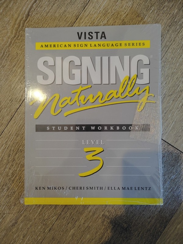Vista American Sign Language Series Signing Naturally Student Workbook Level 3
