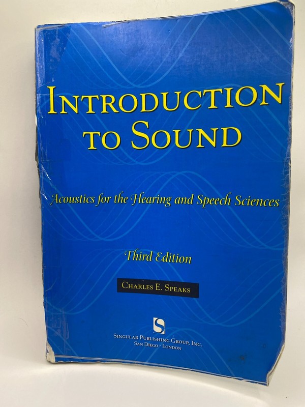 Introduction to Sound Third Edition by Charles E. Speaks