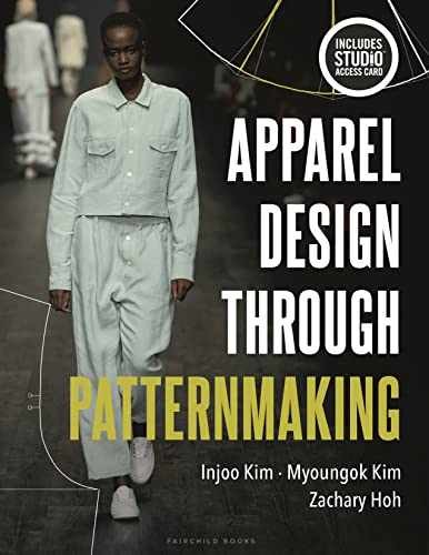 Apparel Design through Patternmaking: – Paperback, by Kim Injoo; Kim – New h