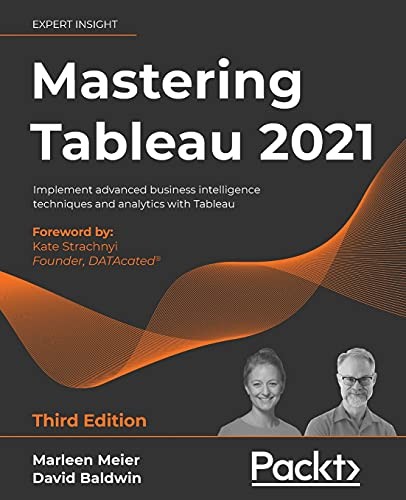 Mastering Tableau 2021: Implement adva… by Baldwin, David Paperback / softback