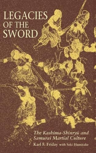 Karl F. Friday Seki Humitake Legacies of the Sword (Hardback) (UK IMPORT)