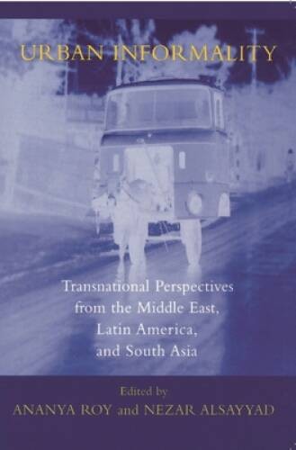 Urban Informality: Transnational Perspectives from the Middle East, Latin – GOOD
