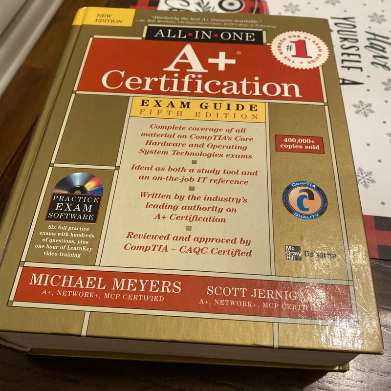 All-in-One Ser. A+ Certification All-in-One Exam Guide by Scott Jernigan CD INC