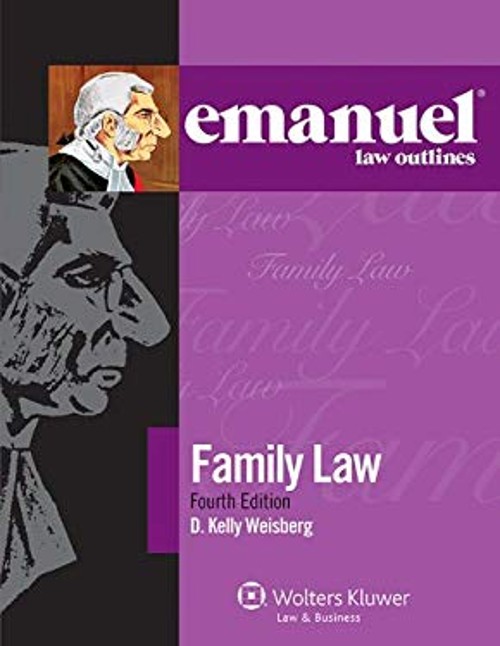 Emanuel Law Outlines – Family Law Paperback D. Kelly Weisberg