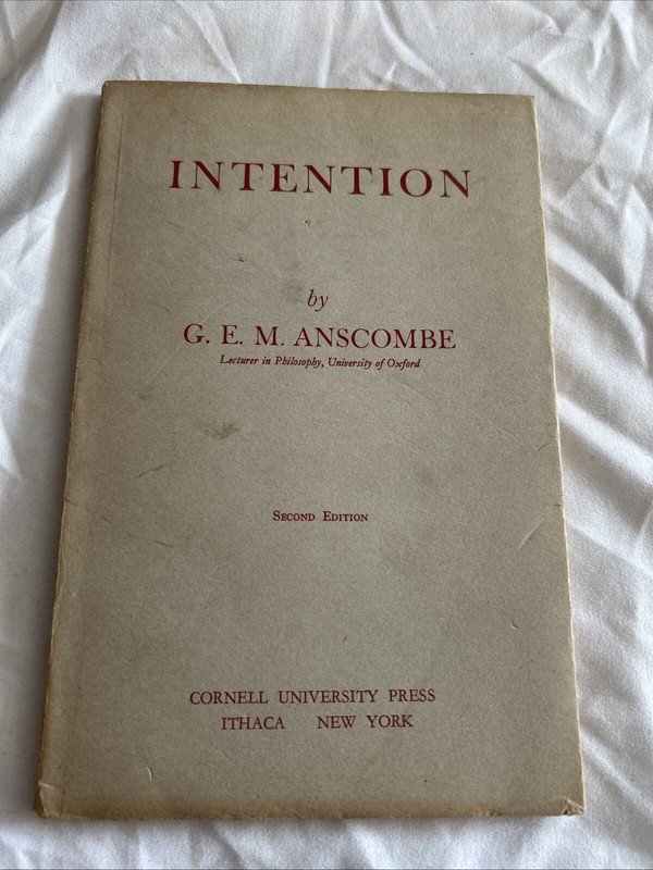 INTENTION By G. E. M. Anscombe Second Edition