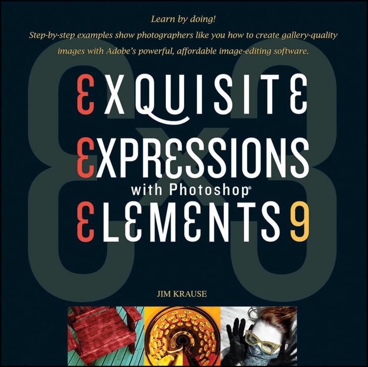 Ex3: Exquisite Expressions with Photoshop Elements 9