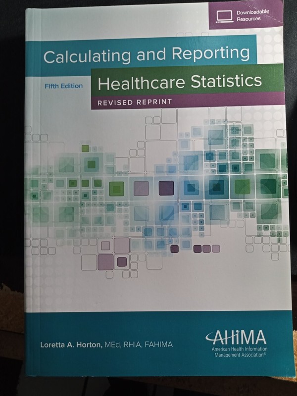 Calculating and Reporting Healthcare Statistics by Loretta A. Horton (Trade Pape