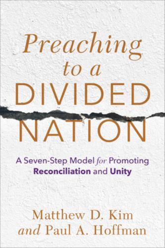 Preaching to a Divided Nation: A Seven-Step Model for Promoting…