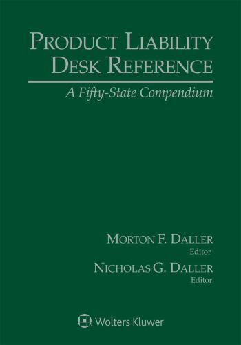Product Liability Desk Reference, A Fifty-State Compendium, 2019 Edition