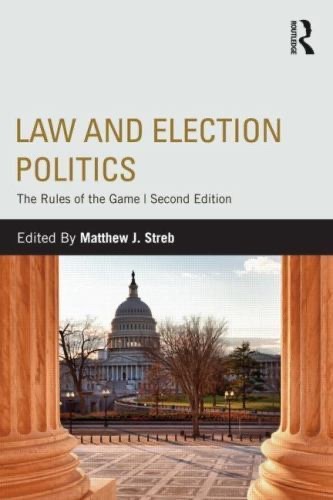 Law and Election Politics : The Rules of the Game 2e / Matthew Streb pb VG+