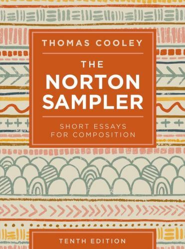 The Norton Sampler: Short Essays for Composition | Tenth Edition | Review Copy