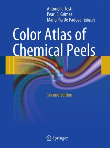 COLOR ATLAS OF CHEMICAL PEELS By Antonella Tosti & Pearl E. Grimes – Hardcover