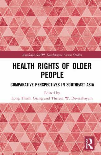 Health Rights of Older People : Comparative Perspectives in Southeast Asia, H…