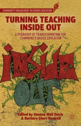 Turning Teaching Inside Out: A Pedagogy of Transformation for Community-Based