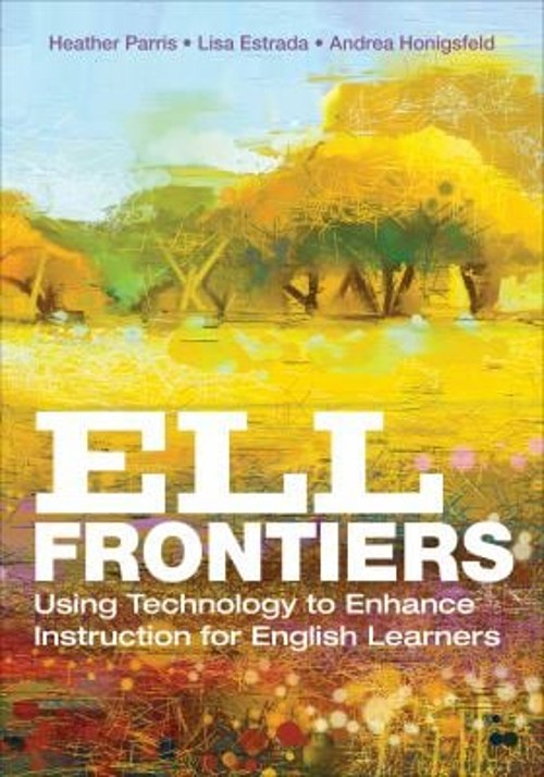 ELL Frontiers : Using Technology to Enhance Instruction for Engli
