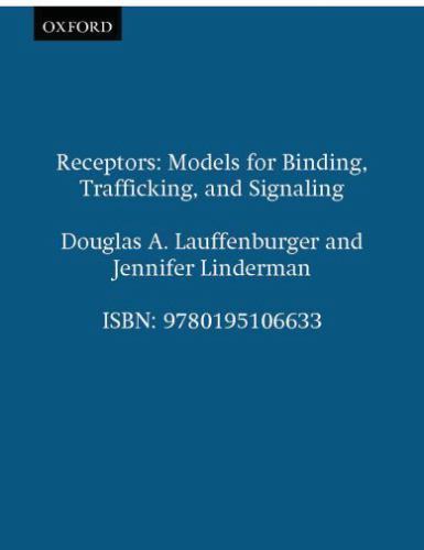 Receptors: Models for Binding, Trafficking, and Signaling by Lauffenburger, Dou