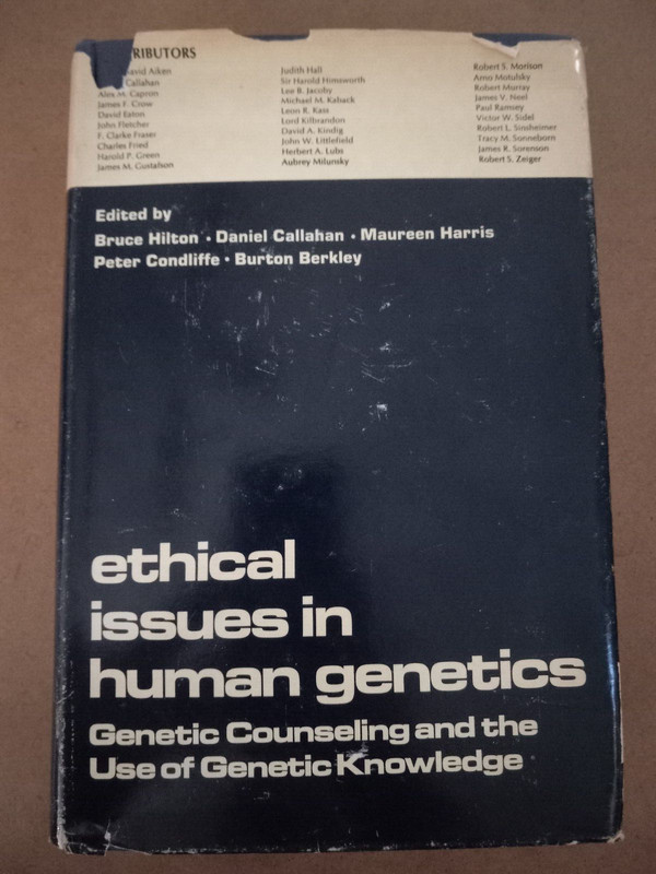 Ethical Issues in Human Genetics: Genetic Counseling + Use of Genetic Knowledge