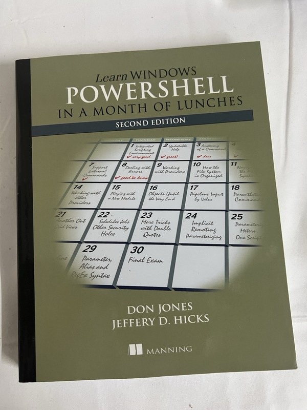 Learn Windows PowerShell in a Month of Lunches by Don Jones and Jeffrey Hicks…