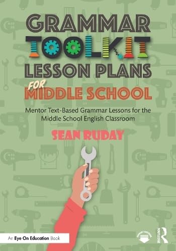 Grammar Toolkit Lesson Plans for Middle School:, Ruday, Ruday,..