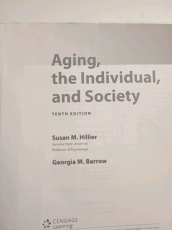 AGING THE INDIVIDUAL, AND SOCIETY 10th Edition Susan M. Hilliard ACCEPTABLE gallery