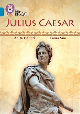Collins Big Cat Ser.: Julius Caesar: Band 13/Topaz (Collins Big Cat) by Anita...