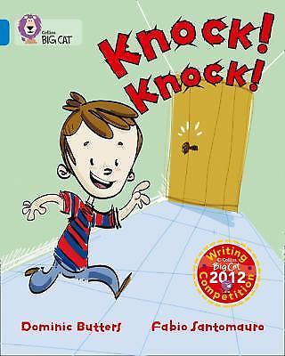 Collins Big Cat Ser.: Knock Knock!: Band 04/Blue (Collins Big Cat) by Dominic...