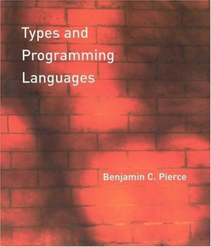 Types and Programming Languages (The MIT Press) by Pierce, Benjamin C.