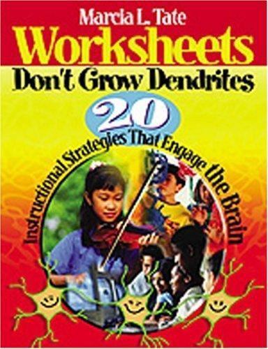 Worksheets Don’t Grow Dendrites: 20 Instructional Strategies That Engage – GOOD