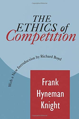 THE ETHICS OF COMPETITION (FOUNDATIONS OF HIGHER By Frank Knight Mint Condition