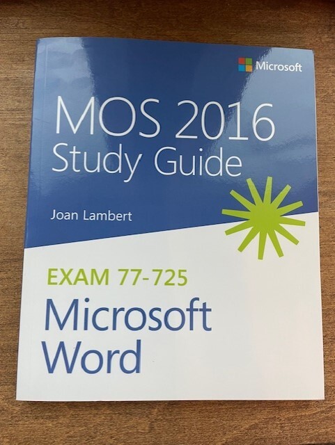 MOS Study Guide Ser.: MOS 2016 Study Guide for Microsoft Word by Steve…