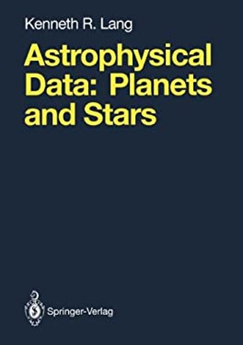 Astrophysical Data : Planets and Stars Hardcover Kenneth R. Lang