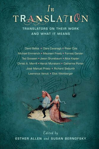 In Translation: Translators on Their Work and What It Means, Allen, Bernofsky+=