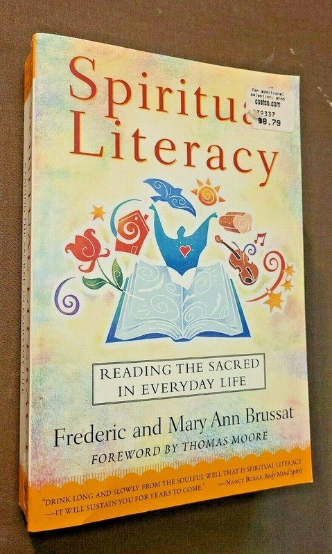 Spiritual Literacy : Reading the Sacred in Everyday Life by Mary Ann Brussat…