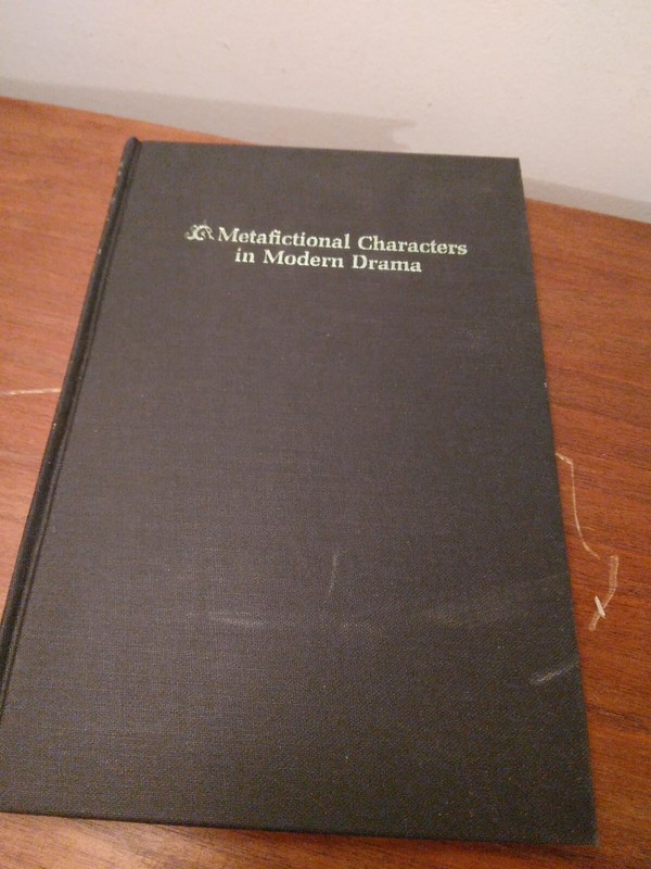 Metafictional Characters in Modern Drama by June Schlueter (1979, Hardcover)