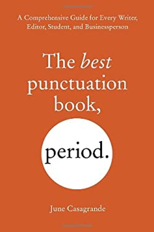 The Best Punctuation Book, Period : A Comprehensive Guide for Eve