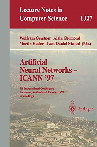 Artificial Neural Networks ― ICANN ’97: 7th International Conference Lau…