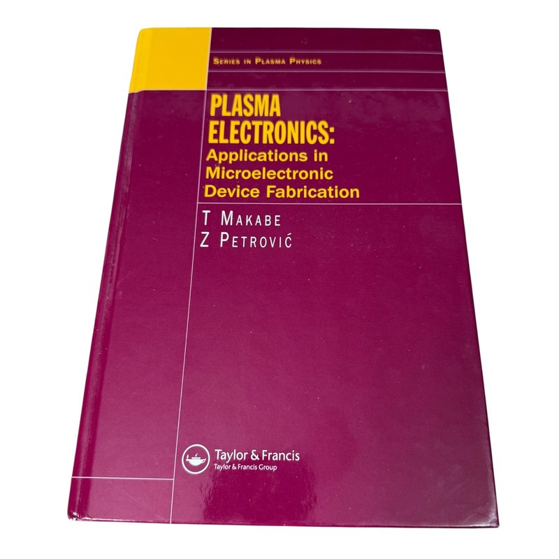Series in Plasma Physics Electronics Applications in Microelectronic Hardcover