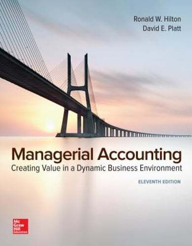Managerial Accounting: Creating Value in a Dynamic Business Environment: New
