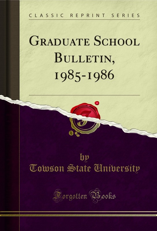 Graduate School Bulletin, 1985-1986 (Classic Reprint)
