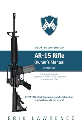 AR-15 Rifle Owner Manual (Firearm Owner’s Manuals)